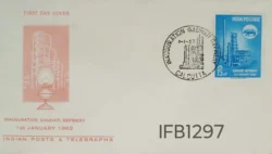 India 1962 Inauguration Gauhati Refinery FDC Calcutta Cancellation - IFB01297